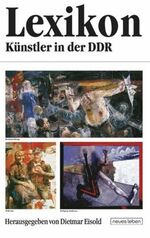 ISBN 9783355017619: Lexikon Künstler in der DDR