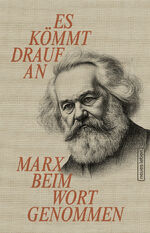 ISBN 9783355019149: Es kömmt drauf an - Marx beim Wort genommen