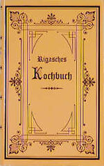 ISBN 9783356006339: Rigasches Kochbuch (Reprint der Ausgabe von 1880)