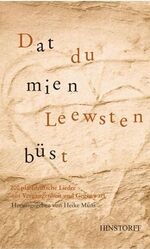 ISBN 9783356007879: Dat Du mien Leewsten büst - 200 plattdeutsche Lieder aus Vergangenheit und Gegenwart