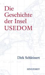 ISBN 9783356010817: Die Geschichte der Insel USEDOM