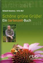 ISBN 9783356013078: Schöne grüne Grüße – Ein Gartenzeit-Buch