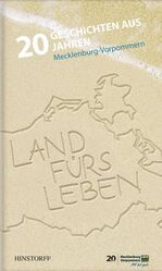 ISBN 9783356013993: Land fürs Leben - 20 Geschichten aus 20 Jahren Mecklenburg-Vorpommern