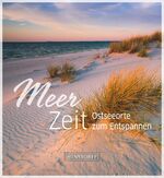 ISBN 9783356024357: Meer-Zeit – Ostseeorte zum Entspannen