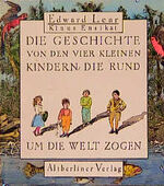 ISBN 9783357002118: Die Geschichte von den vier kleinen Kindern, die rund um die Welt zogen.