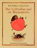 Wolf Spillner: Der Luftballon und die Wa Wolf Spillner: Der Luftballon und die Wa