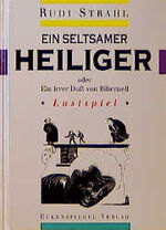 ISBN 9783359007784: Ein seltsamer Heiliger oder Ein irrer Duft von Bibernell