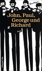 John, Paul, George und Richard – Roman