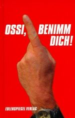 ISBN 9783359014492: Ossi, benimm dich! : Der ultimative Ratgeber