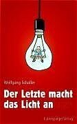 ISBN 9783359016120: Der Letzte macht das Licht an. Satiren Satiren