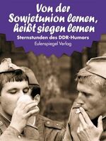 ISBN 9783359022534: Sternstunden d. DDR-Humors 1949-1950 (15) – Von der Sowjetunion lernen, heißt siegen lernen