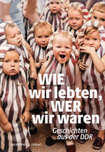 Wie wir lebten, wer wir waren | Geschich