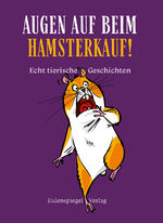 ISBN 9783359030355: Augen auf beim Hamsterkauf!