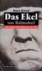 ISBN 9783360008725: Das Ekel von Rahnsdorf und andere Mordfälle aus der DDR [Jan 01, 1998] Girod, Hans