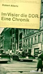 ISBN 9783360010391: Im Visier die DDR. Eine Chronik