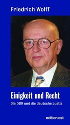 ISBN 9783360010629: Einigkeit und Recht – Die DDR und die deutsche Justiz