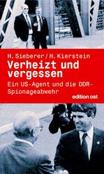 ISBN 9783360010650: Verheizt und vergessen. Ein US-Agent und die DDR-Spionageabwehr