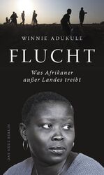 ISBN 9783360013095: Flucht - Was Afrikaner außer Landes treibt. Mit Fotografien von Frank und Fritz Schumann