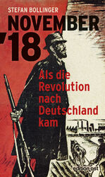 ISBN 9783360018847: NOVEMBER '18: Als die Revolution nach Deutschland kam (edition ost)