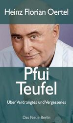 Pfui Teufel – Über Verdrängtes und Vergessenes