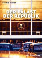 ISBN 9783360019790: Der Palast der Republik. Bilder und Geschichten.