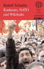 Rudolf Schaefer: Kaukasus, NATO und Wiki