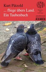 ... fliege übers Land - ein Taubenbuch