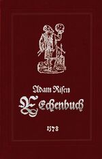 ISBN 9783361006102: Adam Risen Rechenbuch auff Linien und Ziphren in allerley Handthierung, Geschäfften unnd Kauffmanschafft. Mit neuwen künstlichen Regeln und Exempeln gemehret. Innhalt fürgestellten Registers.