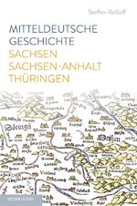 ISBN 9783361007178: Mitteldeutsche Geschichte - Sachsen - Sachsen-Anhalt - Thüringen