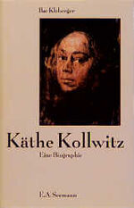 ISBN 9783363007275: Käthe Kollwitz - Eine Biographie