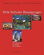 Stile, Schulen, Bewegungen – Ein Handbuch zur Kunst der Moderne