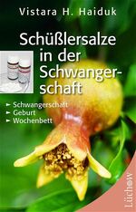 Schüßlersalze für Schwangerschaft, Geburt und Wochenbett