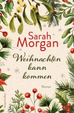 Sarah Morgan: Weihnachten kann kommen - 