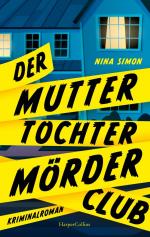 ISBN 9783365005569: Der Mutter-Tochter-Mörder-Club - Kriminalroman