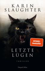 Letzte Lügen - Thriller | Der neue Thriller der SPIEGEL-Bestsellerautorin um den Ermittler Will Trent (Georgia-Serie, Band 12)