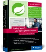 ISBN 9783367104215: Spring Boot 3 und Spring Framework 6 / Das umfassende Handbuch zur modernen Softwareentwicklung mit Java - Einführung, Praxistipps, Design und Patterns - Ausgabe 2025