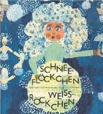 ISBN 9783370000207: Schneeflöckchen, Weissröckchen - Kinderlieder und Kinderzeichnungen von Winter und Weihnacht