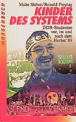 ISBN 9783371003634: Kinder des Systems - DDR-Studenten vor, im und nach dem Herbst '89