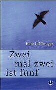 ISBN 9783374020515: Zwei mal zwei ist fünf – Aus dem Leben einer Brückenbauerin zwischen Ost und West