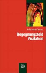 ISBN 9783374020942: Begegnungsfeld Visitation