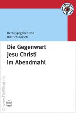 ISBN 9783374022694: Die Gegenwart Jesu Christi im Abendmahl Korsch, Dietrich