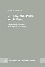 ISBN 9783374030811: '… und nicht die Perlen vor die Säue' - Gesammelte Studien zum Neuen Testament und seiner Umwelt