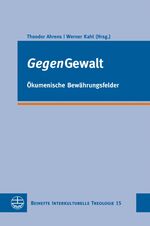 ISBN 9783374031276: GegenGewalt - Ökumenische Bewährungsfelder