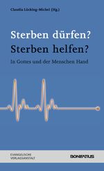 ISBN 9783374040902: Sterben dürfen? Sterben helfen? – In Gottes und der Menschen Hand