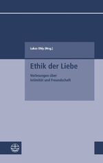 ISBN 9783374045334: Ethik der Liebe – Vorlesungen über Intimität und Freundschaft