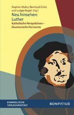 ISBN 9783374045556: Neu hinsehen: Luther – Katholische Perspektiven – ökumenische Horizonte