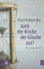 ISBN 9783374053056: Geht der Kirche der Glaube aus? - Eine Streitschrift