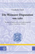 ISBN 9783374054336: Die Weimarer Disputation von 1560 – Theologische Konsenssuche und Konfessionspolitik Johann Friedrichs des Mittleren