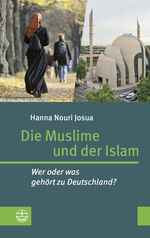 ISBN 9783374058716: Die Muslime und der Islam – Wer oder was gehört zu Deutschland?