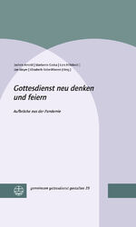 ISBN 9783374071814: Gottesdienst neu denken und feiern – Aufbrüche in die Zukunft